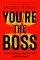 You’re the Boss