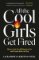 All the Cool Girls Get Fired All the Cool Girls Get Fired