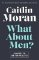 What About Men? What About Men?