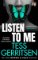 Listen To Me Listen To Me