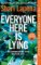 Everyone Here is Lying Everyone Here is Lying