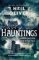 Hauntings: A Book of Ghosts and Where to Find Them Across 25 Eerie British Locations Hauntings: A Book of Ghosts and Where to Find Them Across 25 Eerie British Locations