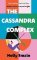 The Cassandra Complex: The hotly anticipated adult debut from the multi-million copy bests The Cassandra Complex: The hotly anticipated adult debut from the multi-million copy bests