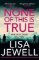 None of This is True: The new psychological thriller from the #1 Sunday Times bestselling None of This is True: The new psychological thriller from the #1 Sunday Times bestselling