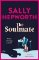 The Soulmate: the brand new addictive psychological suspense thriller from the internation The Soulmate: the brand new addictive psychological suspense thriller from the internation