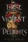 These Violent Delights These Violent Delights