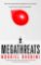 Megathreats : Ten Dangerous Trends that Imperil Our Future, and How to Survive Them Megathreats : Ten Dangerous Trends that Imperil Our Future, and How to Survive Them