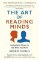 The Art of Reading Minds: Understand Others to Get What You Want The Art of Reading Minds: Understand Others to Get What You Want