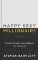 Happy Sexy Millionaire : Unexpected Truths about Fulfilment, Love and Success Happy Sexy Millionaire : Unexpected Truths about Fulfilment, Love and Success