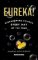Eureka! : Mindblowing Science Every Day of the Year Eureka! : Mindblowing Science Every Day of the Year