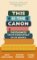 This is the Canon : Decolonize Your Bookshelves in 50 Books This is the Canon : Decolonize Your Bookshelves in 50 Books