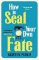 How To Seal Your Own Fate How To Seal Your Own Fate