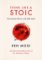 Think Like a Stoic Think Like a Stoic