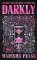 Darkly