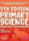 Primary Science: Knowledge and Understanding Primary Science: Knowledge and Understanding