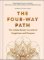The Four-Way Path: The Indian Secret to a Life of Happiness and Purpose