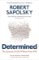 Determined: The Science of Life Without Free Will