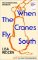 When the Cranes Fly South When the Cranes Fly South