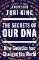 Secrets of our DNA Secrets of our DNA