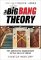 The Big Bang Theory : The Definitive, Inside Story of the Epic Hit Series The Big Bang Theory : The Definitive, Inside Story of the Epic Hit Series