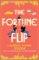 The Fortune Flip The Fortune Flip