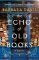 The Echo of Old Books: A Novel The Echo of Old Books: A Novel