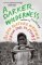 A Darker Wilderness: Black Nature Writing from Soil to Stars A Darker Wilderness: Black Nature Writing from Soil to Stars