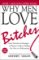 Why Men Love Bitches Why Men Love Bitches