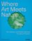 Where Art Meets Nature Where Art Meets Nature