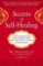 Secrets of Self-Healing Secrets of Self-Healing