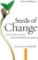Seeds of Change : Six Plants That Transformed Mankind Seeds of Change : Six Plants That Transformed Mankind