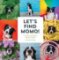 Let´s Find Momo! Let´s Find Momo!