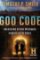 God Code (Movie Tie-In Edition): Unlocking Divine Messages Hidden in the Bible God Code (Movie Tie-In Edition): Unlocking Divine Messages Hidden in the Bible