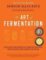 The Art of Fermentation The Art of Fermentation