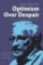 Optimism over Despair : On Capitalism, Empire, and Social Change