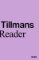 Wolfgang Tillmans: A Reader Wolfgang Tillmans: A Reader