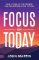 Focus on Today Focus on Today