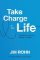 Take Charge of Your Life Take Charge of Your Life