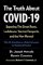 The Truth About COVID-19 : Exposing The Great Reset, Lockdowns, Vaccine Passports, and the New Normal The Truth About COVID-19 : Exposing The Great Reset, Lockdowns, Vaccine Passports, and the New Normal