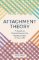 Attachment Theory Attachment Theory