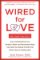 Wired for Love Wired for Love