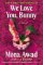 We Love You, Bunny