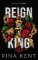 Reign of a King Reign of a King