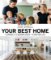 Your Best Home: 5 x spaces x 5 design steps = a better life Your Best Home: 5 x spaces x 5 design steps = a better life