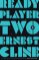 Ready Player Two : The highly anticipated sequel to READY PLAYER ONE Ready Player Two : The highly anticipated sequel to READY PLAYER ONE