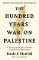 Hundred Years´ War on Palestine Hundred Years´ War on Palestine