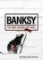 Banksy : The Man Behind the Wall