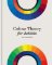 Colour Theory for Artists Colour Theory for Artists