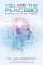 You Are the Placebo: Making Your Mind Matter You Are the Placebo: Making Your Mind Matter