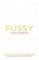 Pussy : A Reclamation